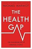 The Health Gap: The Challenge of an Unequal World