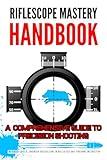 Riflescope Mastery Handbook