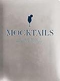 Mocktails: A Collection of Low-Proof, No-Proof Cocktails