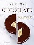 Chocolate: Recipes and Techniques from the Ferrandi School of Culinary Arts