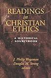 Readings in Christian Ethics: A Historical Sourcebook