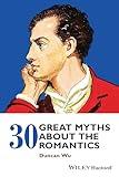 30 Great Myths about the Romantics