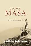 George Masa: A Life Reimagined