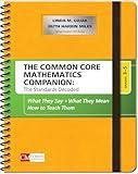 The Common Core Mathematics Companion: The Standards Decoded, Grades 3-5: What They Say, What They Mean, How to Teach Them (Corwin Mathematics Series)