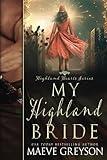 My Highland Bride - A Scottish Historical Time Travel Romance (Highland Hearts - Book 2)