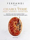 Charcuterie: Pâtés, Terrines, Savory Pies: Recipes and Techniques from the Ferrandi School of Culinary Arts