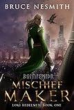 Mischief Maker: A Norse Mythology Contemporary Fantasy (Loki Redeemed Book 1)