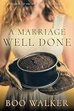 A Marriage Well Done (Red Mountain Chronicles)