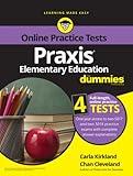 Praxis Elementary Education For Dummies: Book + 4 Practice Tests Online