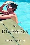 The Divorcées: A Novel