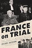 France on Trial: The Case of Marshal Pétain