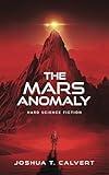 The Mars Anomaly: Hard Science Fiction