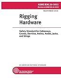 ASME B30.26-2015 (R2020): Rigging Hardware: Safety Standard for Cableways, Cranes, Derricks, Hoists, Hooks, Jacks, and Slings