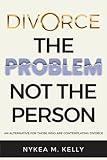 Divorce the Problem and Not the Person