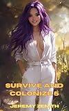 Survive and Colonize 5: A Sci-Fi Men's Adventure