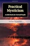 Practical Mysticism: A Little Book for Normal People