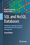 SQL and NoSQL Databases: Modeling, Languages, Security and Architectures for Big Data Management