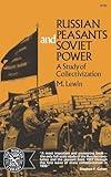 Russian Peasants and Soviet Power: A Study of Collectivization (Norton Library; N752)