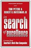 In Search Of Excellence: Lessons from America's Best-Run Companies (Profile Business Classics)