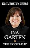 Ina Garten: The Biography