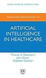 Advanced Introduction to Artificial Intelligence in Healthcare (Elgar Advanced Introductions series)