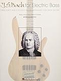 J.S. Bach for Electric Bass: Three Duets and Five Solo Pieces Arranged for Bass Guitar