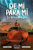 De Mí Para Mí, La Tormenta Pasará (Spanish Edition)