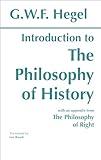 Introduction to the Philosophy of History: with selections from The Philosophy of Right (Hackett Classics)