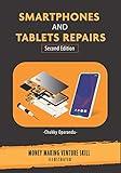 Smartphones and Tablets Repairs: Money Making Venture Skill