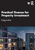 Practical Finance for Property Investment