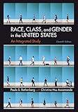 Race, Class, and Gender in the United States: An Integrated Study: An Integrated Study