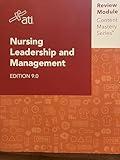 ATI Nursing Leadership and Management Edition 9.0 Review Module Content Mastery Series