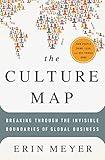 The Culture Map: Breaking Through the Invisible Boundaries of Global Business