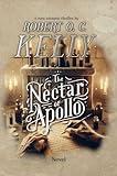 The nectar of Apollo: a thriller that weaves together ancient mysteries, lost prophecies, and dark criminal schemes, in a race against time to unveil a power that defies reality itself.