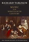 Music in the Nineteenth Century: The Oxford History of Western Music