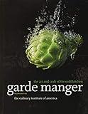 Garde Manger: The Art and Craft of the Cold Kitchen