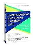 Understanding and Loving a Person with Post-traumatic Stress Disorder: Biblical and Practical Wisdom to Build Empathy, Preserve Boundaries, and Show Compassion (The Arterburn Wellness Series)