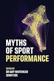 Myths of Sport Performance (Sequoia Myths)