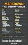 Markdown Cheat Sheet and Notebook: An At a Glance Markdown Cheat Sheet and Notebook, 5x8, College Ruled 120 pages