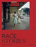 Race Stories: Essays on the Power of Images (A Vision & Justice Book)