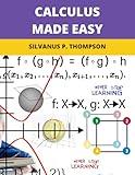 Calculus Made Easy: 2024 New Edition