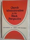 Church Administration in the Black Perspective