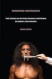 Possessing Polynesians: The Science of Settler Colonial Whiteness in Hawai`i and Oceania