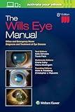 The Wills Eye Manual: Office and Emergency Room Diagnosis and Treatment of Eye Disease