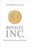 Royalty Inc.: Britain's Best-Known Brand