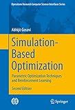 Simulation-Based Optimization: Parametric Optimization Techniques and Reinforcement Learning (Operations Research/Computer Science Interfaces Series, 55)