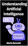 Understanding Artificial Intelligence: The Fundamentals of a Transformative Technology