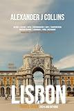 Lisbon Travel Guide 2024 and beyond: Your Essential Companion for Exploring Portugal's Capital Your Essential Companion for Exploring Portugal's Capital