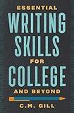 Essential Writing Skills for College and Beyond