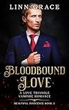 Bloodbound Love: A Love Triangle Vampire Romance (Beautiful Innocence Book 3)